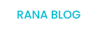 RANA BLOG