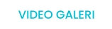 VIDEO GALERI