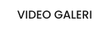 VIDEO GALERI