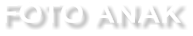 FOTO ANAK