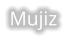 Mujiz