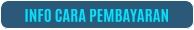 INFO CARA PEMBAYARAN